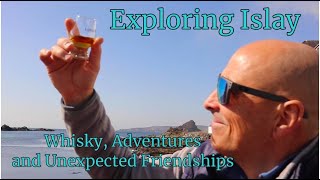 26  Exploring Islay Whisky Adventures and Unexpected Friendships [upl. by Norreht429]