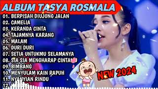 BERPISAH DIUJUNG JALAN CAMELIA  TASYA ROSMALA TERBARU TERPOPULER FULL ALBUM ADELLA 2024 [upl. by Ainez17]