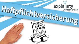 Die Haftpflichtversicherung einfach erklärt explainity® Erklärvideo [upl. by Ansilme]