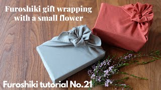 Furoshiki gift wrapping with a little flower  Furoshiki tutorial No21  Try this for Christmas [upl. by Dannel396]