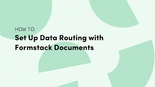 How to Set Up Data Routing with Formstack Documents [upl. by Hisbe]