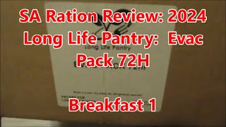 SA Ration Review 2024 Long Life Pantry Evac Pack 72H Breakfast 1 Part 2 of 10 [upl. by Nosrettap]