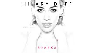 Hilary Duff  quotSparksquot Official Audio [upl. by Tomlin]