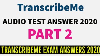 How To Pass TranscribeMe Exam 2020  Transcribeme exam answers 2020  Part 2 [upl. by Neeliak]