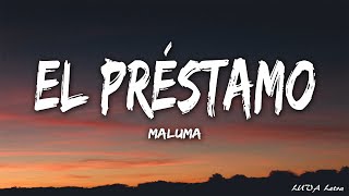 Maluma  El Préstamo LetraLyrics [upl. by Idok]