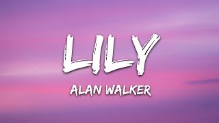 Alan Walker K391 amp Emelie Hollow  Lily Lyrics [upl. by Ardnasac]