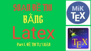 Bài12☆Soạn đề thi bằng Latex part 1 ĐỀ THI TỰ LUẬN Rất Hay [upl. by Albert264]