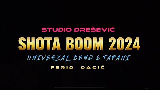 SHOTA BOOM Official Video 2024 UNIVERZAL bend i Tapani FERID DACIĆ [upl. by Veronike]