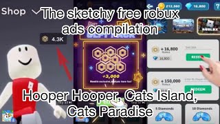 The sketchy free robux ads compilation Hooper Hooper Cats island Cats paradise [upl. by Sera]