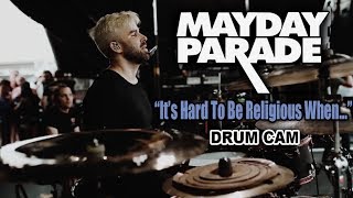 Mayday Parade  Its Hard To Be Religious  Drum Cam LIVE [upl. by Pevzner]