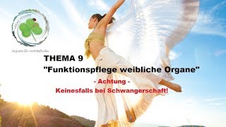 Thema 9  Funktionspflege weibliche Organe  Keinesfalls bei Schwangerschaft Thema 9 von 13“ [upl. by Harbison]