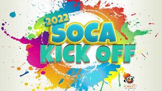 2022 Soca Mix Soca Kick Off Jam LyrikalSkinny FabulousPatrice RobertsMachelBunjiMottoMr Killa [upl. by Ecnar]