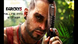 Far Cry 3  Falling Into a Dream Soundtrack OST HD [upl. by Eecyaj607]