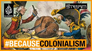 How does colonialism shape the world we live in  The Stream [upl. by Montanez]