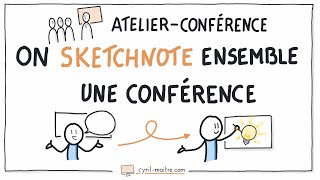 SKECHNOTER UNE CONFÉRENCE  mode demploi [upl. by Levi]