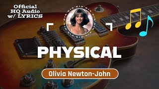 PHYSICAL – HQ Audio with Lyrics  Olivia NewtonJohn 1981 [upl. by Toy121]