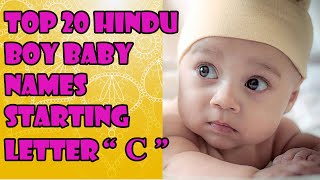 Top 20 Hindu Boy Baby Names Starting Letter C With Meaning [upl. by Hgielrak]