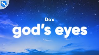 Dax  Gods Eyes Lyrics [upl. by Annanhoj]