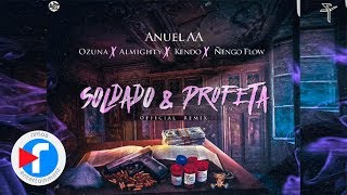 Anuel AA  Soldado Y Profeta Official Remix ft Ozuna Almighty Kendo Ñengo Flow [upl. by Drona]