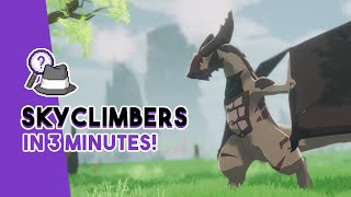 Skyclimbers in 3 Minutes  Monster Taming Spotlight [upl. by Eiryt193]