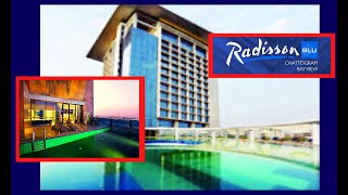 Radisson Blu Chittagong Bay view  Best Five Start Hotel at Chittagong Bangladesh [upl. by Ilellan739]