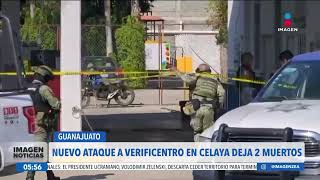 Atacan por segunda vez el Centro de Verificación de Celaya Guanajuato  Noticias con Francisco Zea [upl. by Billie695]