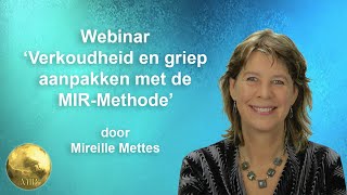 Webinar Verkoudheid en griep aanpakken met de MIRMethode [upl. by Virgie]