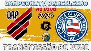 ATHLÉTICO PR X BAHIA  TRANSMISSÃO AO VIVO CAMPEONAT BRASILEIRO  AO VIVO [upl. by Rhonda]