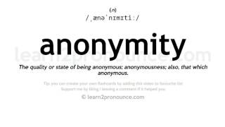 Pronunciation of Anonymity  Definition of Anonymity [upl. by Bremser619]