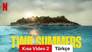 Two Summers Sezon 1 Kısa Video 2  Türkçe fragman  Netflix [upl. by Viafore809]