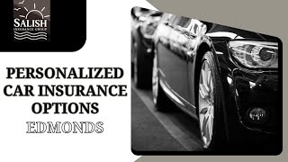 Personalized Car Insurance Options Edmonds [upl. by Nahgam426]