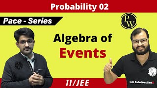 Probability 02  Algebra of Events  JEE  CLASS 11  PACE SERIES [upl. by Chandler853]