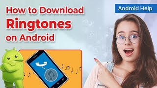 📱 How to Download Ringtones on Android 2024  Personalizing Your Phones Sound [upl. by Tiphani]