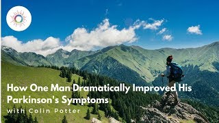 Interview with Colin Potter  How He Dramatically Improved His Parkinsons Symptoms [upl. by Anairotciv]