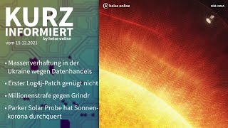 Datenhandel Log4j Grindr Parker Solar Probe  Kurz informiert vom 15122021 by heise online [upl. by Noah]