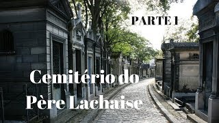 Cemitério do Père Lachaise  Parte 1 [upl. by Chen]