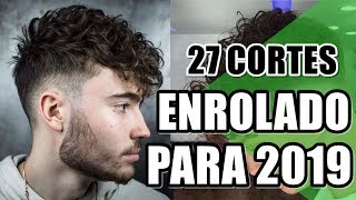 🔴 27 CORTES DE CABELO MASCULINO ENROLADO  CORTES MASCULINOS 2019 [upl. by Karlene334]