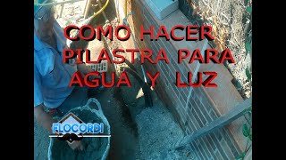 Como hacer pilastra para agua y luz [upl. by Anawt128]