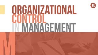 Organizational Control in Management [upl. by Anniala]