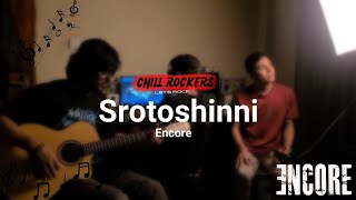 Srotoshinni স্রোতস্বিনী  Encore  Cover  Chill Rockers [upl. by Warthman601]