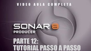 Video Aula SONAR 8  Parte 12  Tutorial passo a passo [upl. by Al]