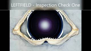 LEFTFIELD Inspection Check One leftism techno [upl. by Yriek591]