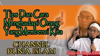 Tips Dan Cara Menghadapi Orang Yang Membenci Kita  Ustadz Adi Hidayat Terbaru [upl. by Frazier]