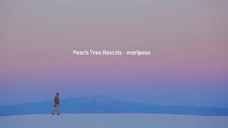 Peach Tree Rascals  Mariposa lyrics [upl. by Latt]