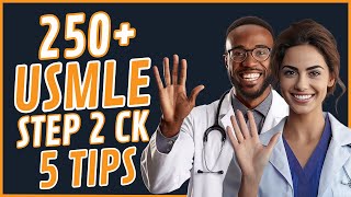 250 on USMLE Step 2 CK 5 Tips [upl. by Ayidan142]