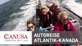 Autoreise durch das Urlaubsparadies AtlantikKanada  CANUSA [upl. by Aicyla]