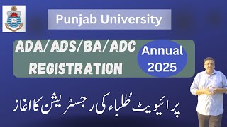 BA ADA ADS ADC Annual 2025 Private Students Registration Started Punjab University [upl. by Elyad935]