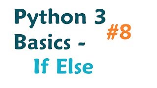 Python 3 Programming Tutorial If Else [upl. by Eilyr]