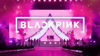 BLACKPINK A VR Encore – Official Trailer [upl. by Adamo]