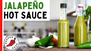 Jalapeño Hot Sauce Recipe Quick amp Delicious  Pepper Geek [upl. by Inness]